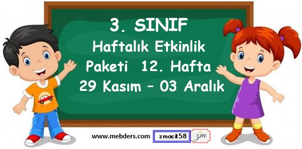 3. Sınıf 12. Hafta Etkinlik Paketi ( 29 Kasım - 03 Aralık )